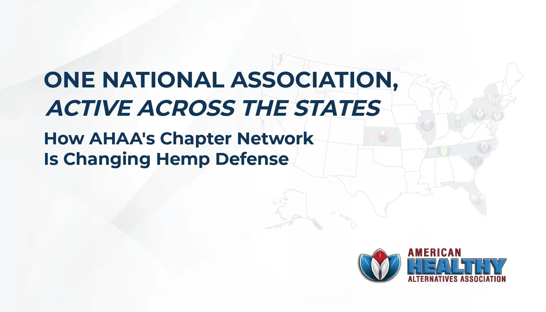 One National Association, Active Across the States. How AHAA's Chapter Network Is Changing Hemp Defense