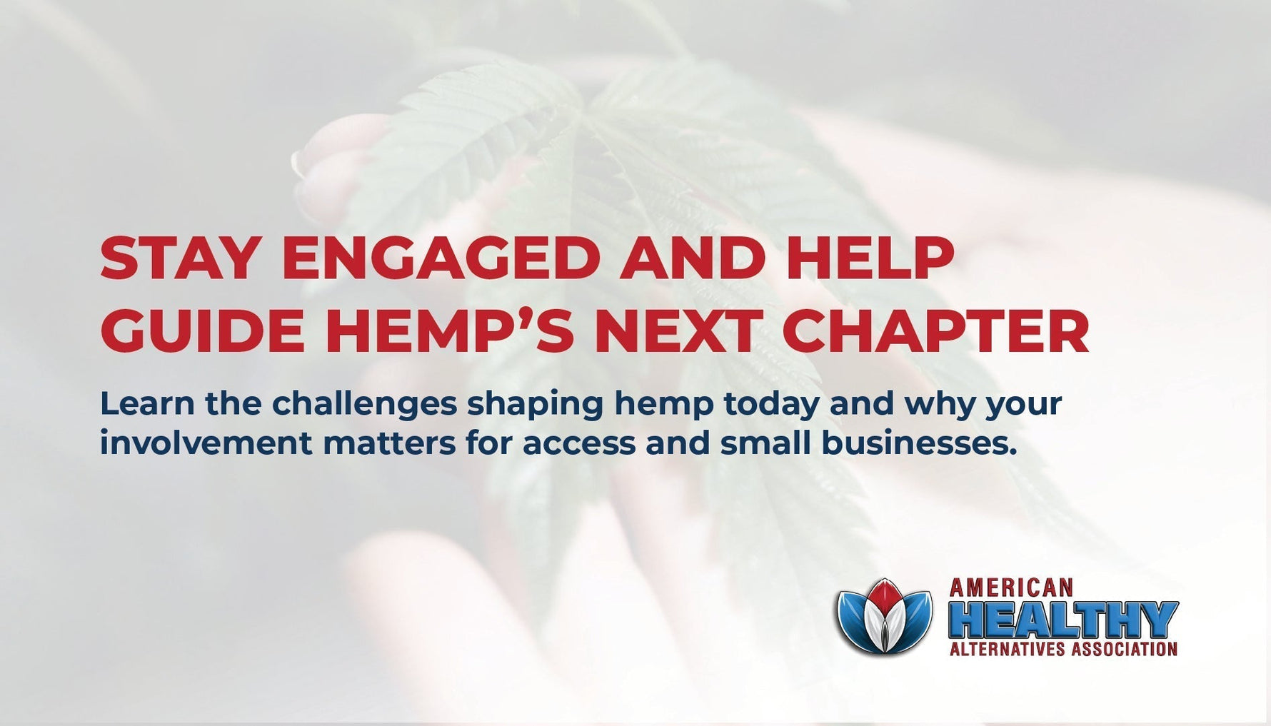 AHAA Stay Engaged and Help Guide Hemp's Next Chapter