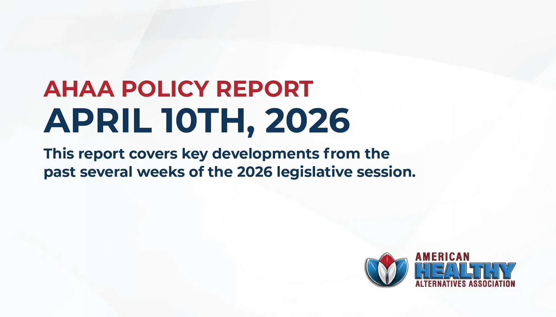 AHAA Policy Report: April 10, 2026