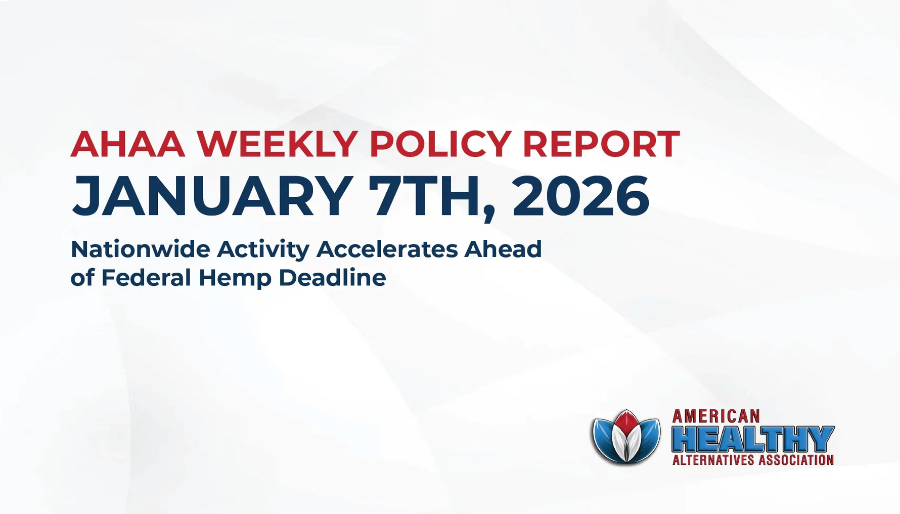  AHAA Weekly Policy Report January 7th, 2026 Weekly Policy Report January 7th, 2026. As 2026 begins, legislative activity accelerates across multiple states.
