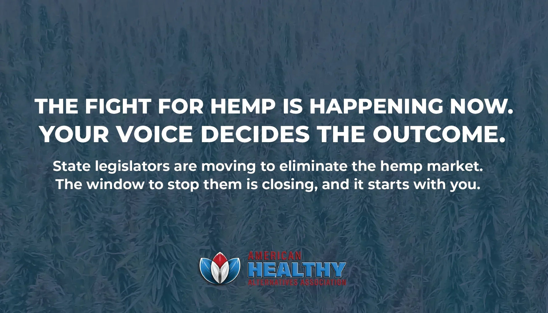 the Fight for Hemp Is Happening Now. Your Voice Decides the Outcome.